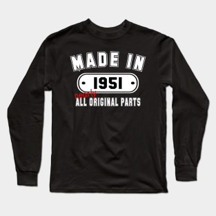 Made In 1951 Nearly All Original Parts Long Sleeve T-Shirt